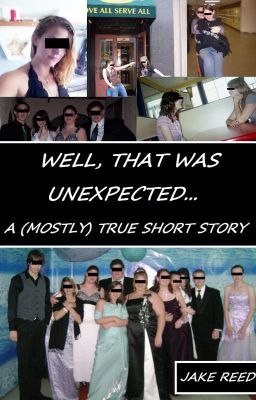 Well, That Was Unexpected: A (Mostly) True Short Story cover