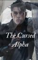 The Cursed Alpha (Werewolf Saga 3)(Completed) by shru_du