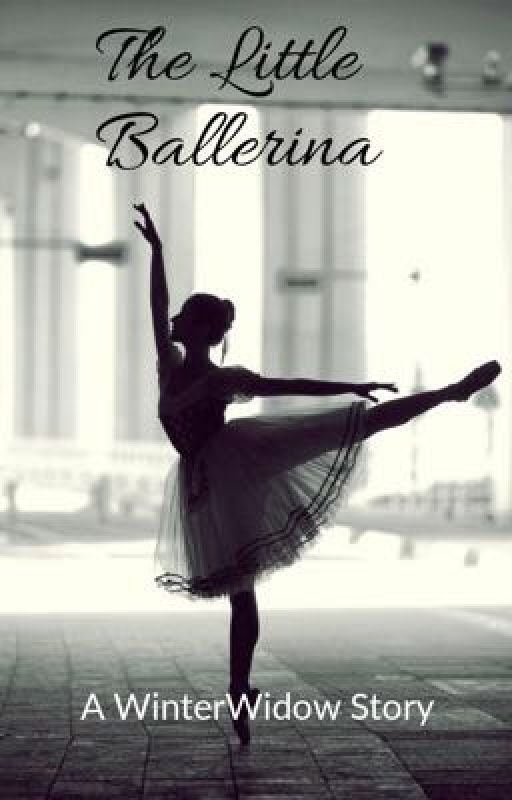 Little Ballerina (A WinterWidow Story) by anywayrenee