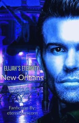 Elijah's Eternity: New Orleans (Complete) cover