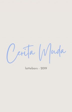 Cerita Muda by lattebars