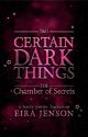 Certain Dark Things || Book Two by eirajenson