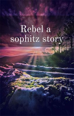 Rebel a sophitz story cover