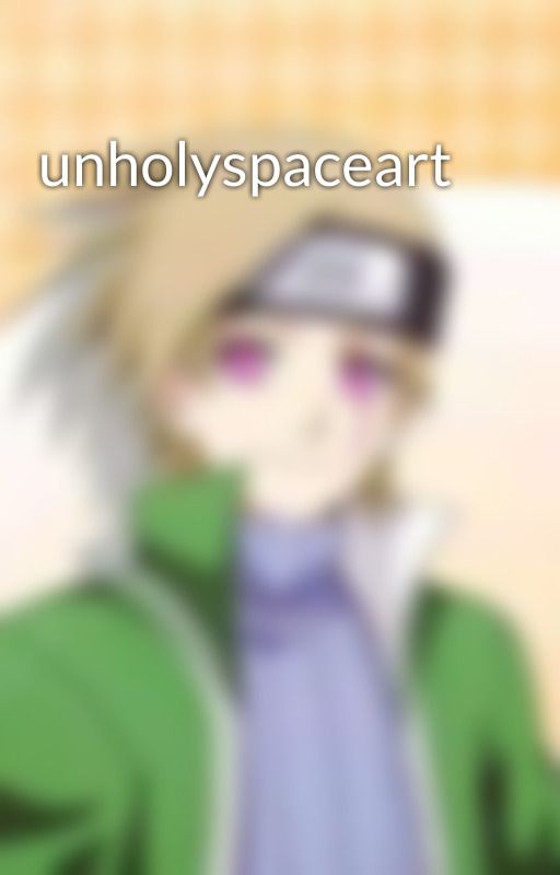 unholyspaceart by unholyspaceninja