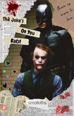 The Joke's On You, Bats! [ 𝙱𝚊𝚝𝙹𝚘𝚔𝚎𝚜 ] cover