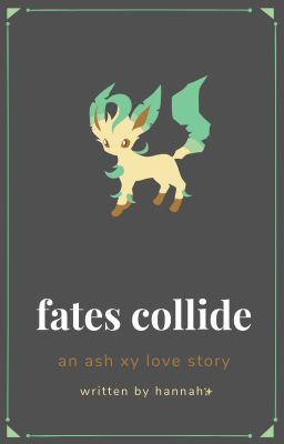 fates collide // an ash xy love story cover