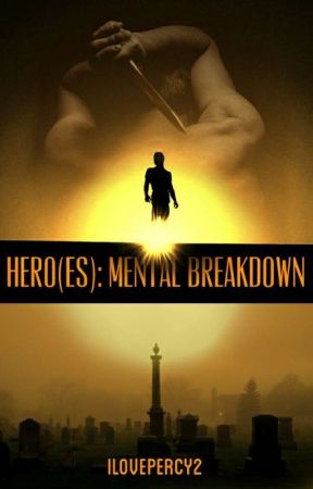 Hero(es): Mental Breakdown by ilovepercy2