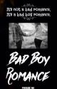 Bad Boy Romance [Unedited] by PhoebeNg99