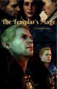 The Templar's Mage by LesMizPhanatic