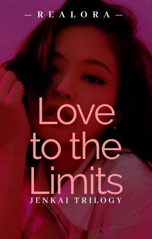 Love To The Limits (Wattys2019) by REALORA