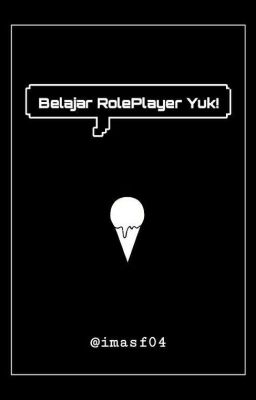 Belajar Roleplayer Yuk! [Tutorial RP] cover