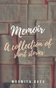 Memoir - A Collection Of Short Stories by M_Basu