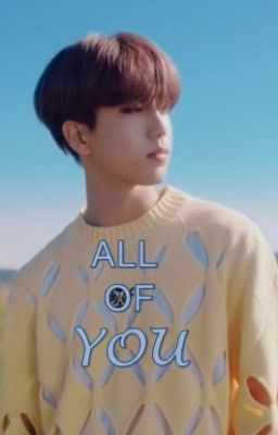 All Of You ||  Han Jisung FF |⚡| {✔} cover