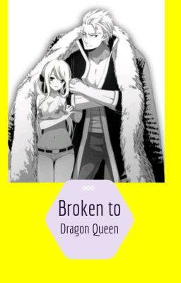 Broken to Dragon Queen cover