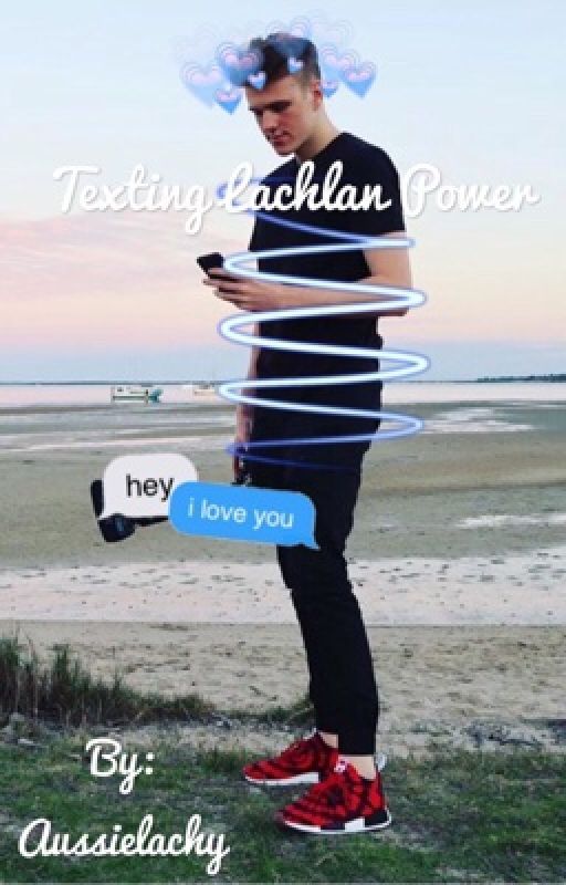 Texting Lachlan Power  by Aussielachy