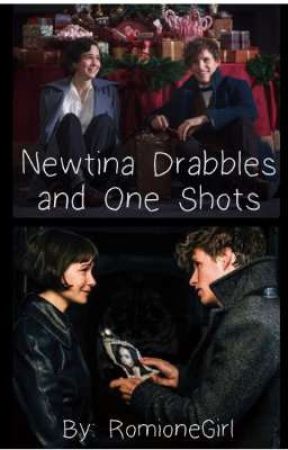 Newtina Drabbles and One Shots by RomioneGirl