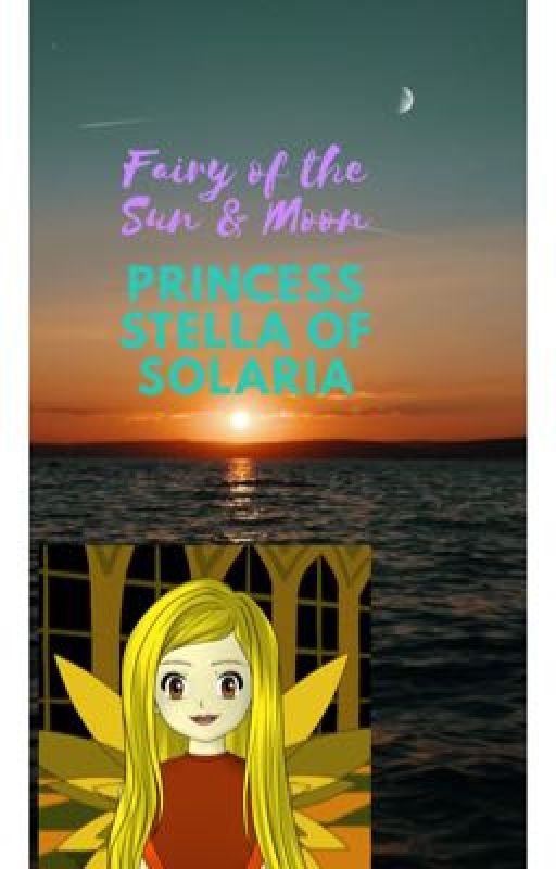 Fairy of the Sun & The Moon: Princess Stella  by Lumna10