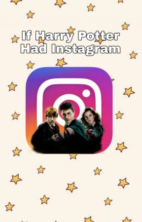 If Harry Potter Had Instagram by BathSinger