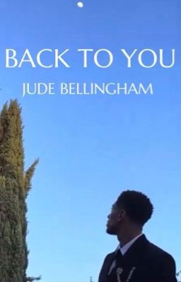 BACK TO YOU | JUDE BELLINGHAM cover