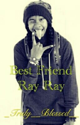 Bestfriend Ray Ray cover