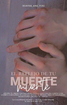 El reflejo de tu muerte (Omegaverse)  cover