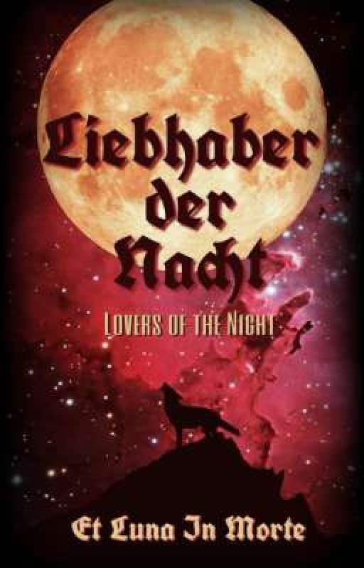 Liebhaber Der Nacht ( Lovers Of The Night ) by JamKaizan