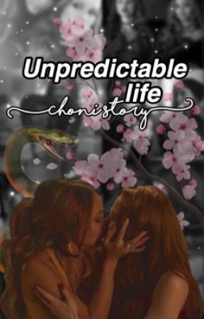 Unpredictable life (choni story) by shipper_choni