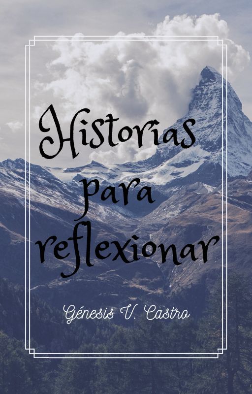 Historias para reflexionar by GenesisVC2005