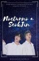 Nocturno A SeokJin [Namjin] [SIN CORREGIR] by imfinewithtwice