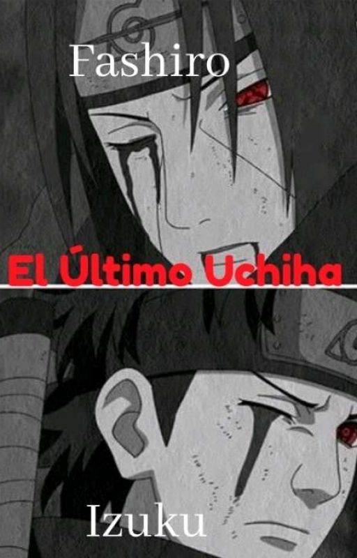 El Último Uchiha by li0n_jeliz745