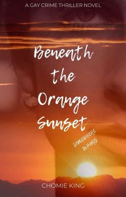 Beneath The Orange Sunset ✔️ cover