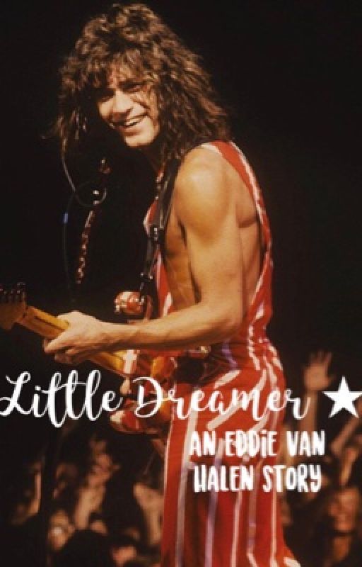 Little Dreamer || Eddie Van Halen by classicrockdreams