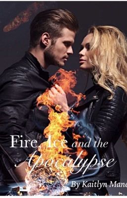 Fire, Ice and the Apocalypse (EDITING) cover