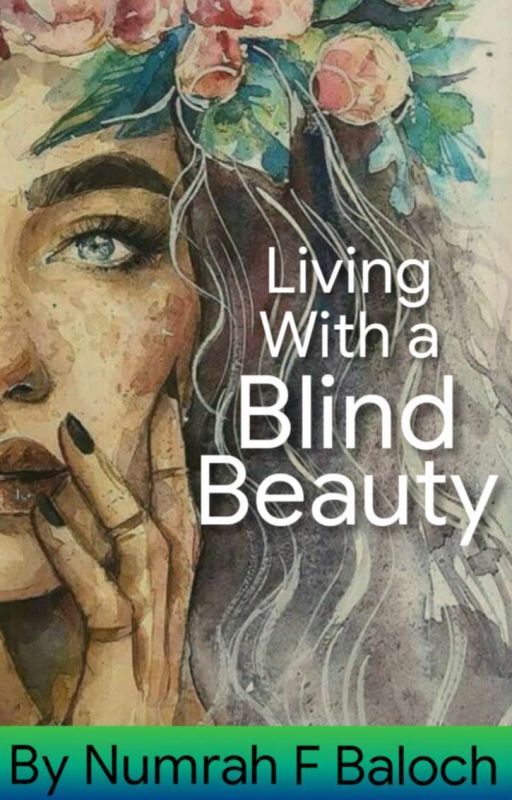 Living With A Blind Beauty by windjenner