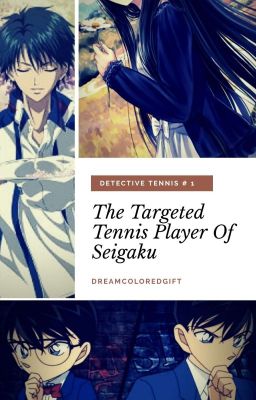 ✔ | DETECTIVE TENNIS 1: The Targeted Tennis Player Of Seigaku cover