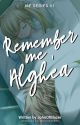 Remember Me, Alghea (ME Series #1) by JohnOfBlazer