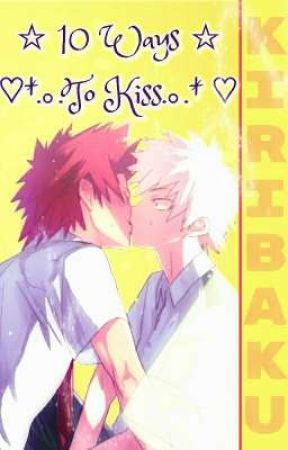 10 Ways To Kiss°Kiribaku by Crazy_Cartoon_Lover