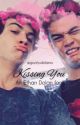 Kissing You | E.D.  by thedolsbaby