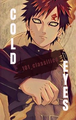 Cold Eyes || Gaara x Reader cover