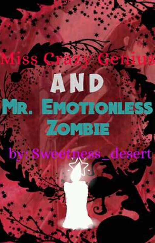 Miss. Crazy Genius And Mr. Emotionless Zombie by Sweetness_desert