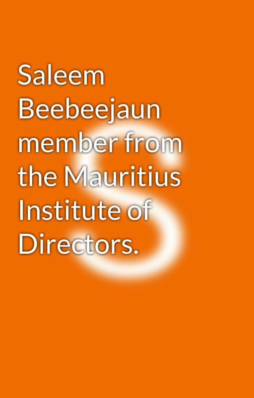 Saleem Beebeejaun member from the Mauritius Institute of Directors. by Beesaleem1