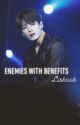 Enemies With Benefits | liskook by sapphirejimin