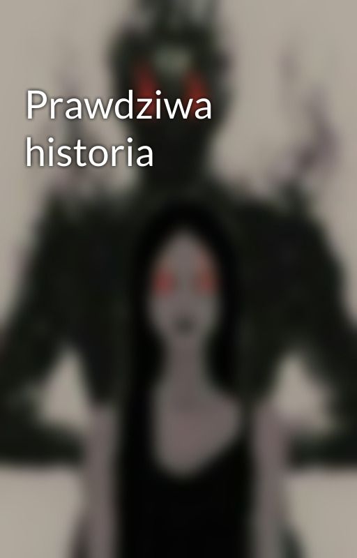 Prawdziwa historia by Yuuukinee