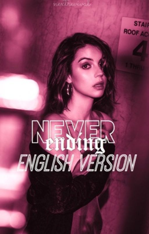 𝙽𝚎𝚟𝚎𝚛 𝚎𝚗𝚍𝚒𝚗𝚐. (English version) by nextrevival