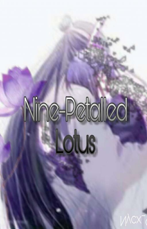 Nine-Petalled Lotus |XICHENG| (Editing) by soullessnight0789