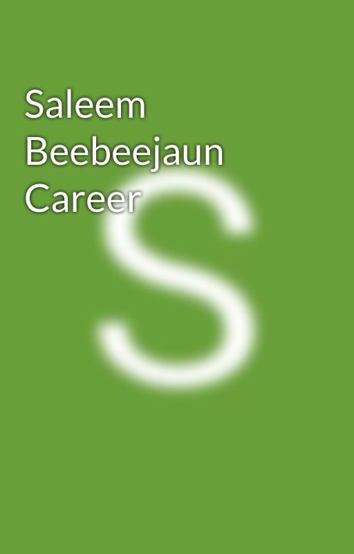 Saleem Beebeejaun Career by saleembeebeejaun