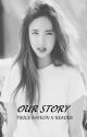 (Our Story) Twice Nayeon X Male Reader [COMPLETED] by youwhogounnoticed