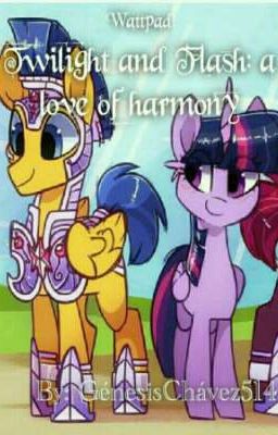 Twilight and Flash:A Love Of Harmony (Completed) cover