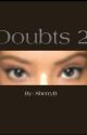 Doubts 2 by SherryB915