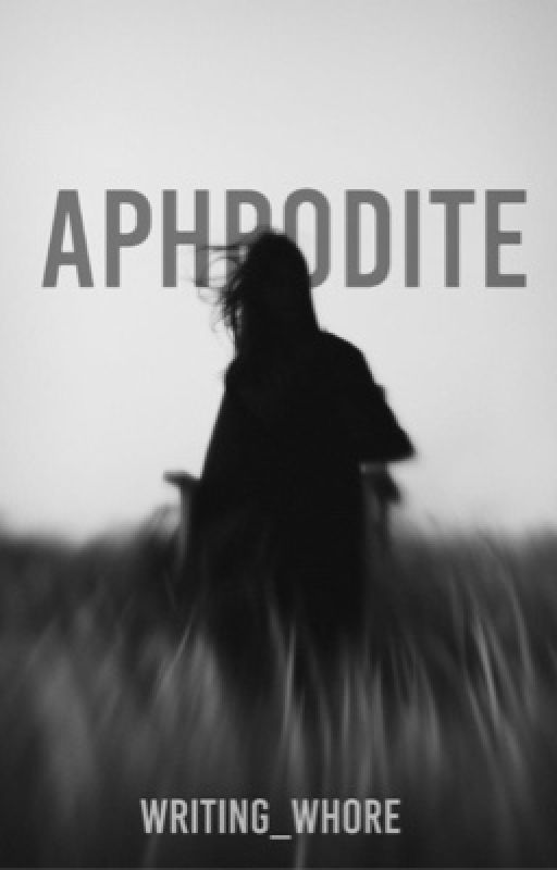 Aphrodite | Ben Parish by writing_whore